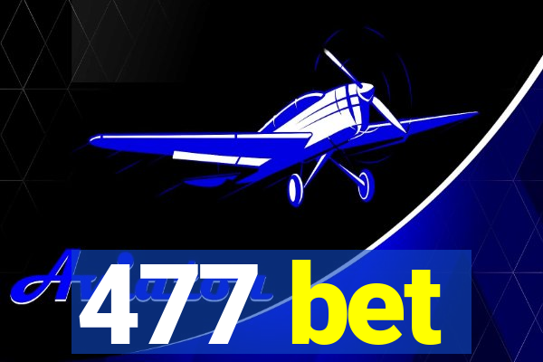 477 bet